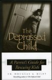 Depressives Kind: Ein Leitfaden für Eltern zur Rettung von Kindern