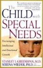 Das Kind mit besonderen Bedürfnissen: Förderung des intellektuellen und emotionalen Wachstums (A Merloyd Lawrence Book) 