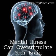 Geisteskrankheit kann Ihr Gehirn überstimulieren