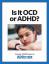Leitfaden: Wie unterscheiden sich die Symptome von Zwangsstörungen von ADHS?