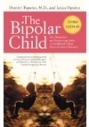Das bipolare Kind: Der endgültige und beruhigende Leitfaden für die am meisten missverstandene Störung im Kindesalter - Dritte Ausgabe