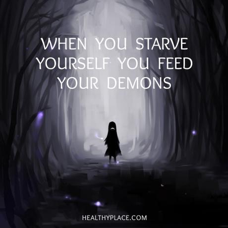 Essstörungen Zitat - Wenn Sie hungern, füttern Sie Ihre Dämonen.