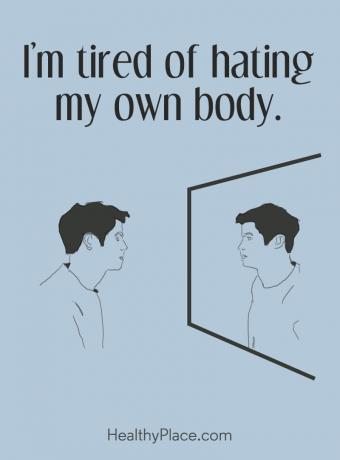 Zitat zu Essstörungen - Ich habe es satt, meinen eigenen Körper zu hassen.