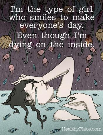 Depression Zitat - Ich bin die Art von Mädchen, die lächelt, um jeden Tag zu machen. Obwohl ich innerlich sterbe.