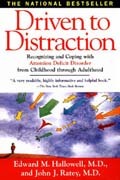 Zur Ablenkung getrieben: Aufmerksamkeitsdefizit-Störung von der Kindheit bis zum Erwachsenenalter erkennen und damit umgehen